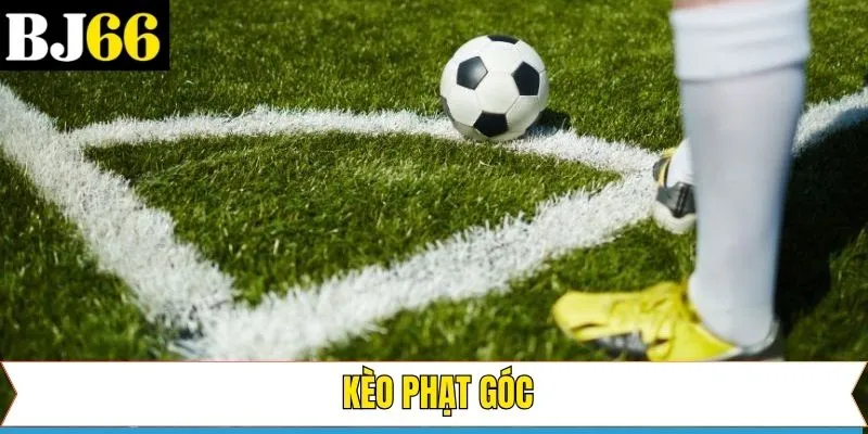 Kèo Phạt Góc – Hình Thức Đặt Cược Bóng Đá Phổ Biến Nhất